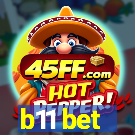 b11 bet
